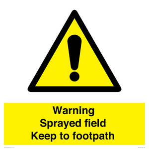 Warning sprayed field Keep to footpath
